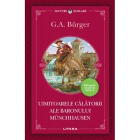 Uimitoarele calatorii ale Baronului Munchhausen - G. A. Burger