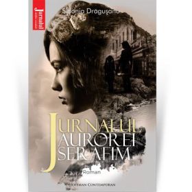 Jurnalul Aurorei Serafim. Editia 2020 - Sidonia Dragusanu