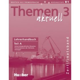 Themen aktuell 3 Zertifikatsband Lehrerhandbuch Teil A - Michaela Perlmann-Balme