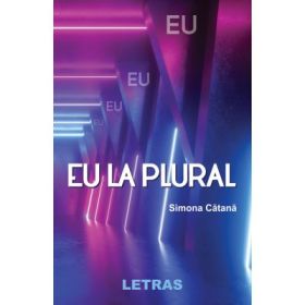 Eu la plural - Simona Catana