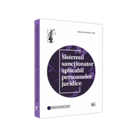 Sistemul sanctionator aplicabil persoanelor juridice - George-Alexandru Lazar
