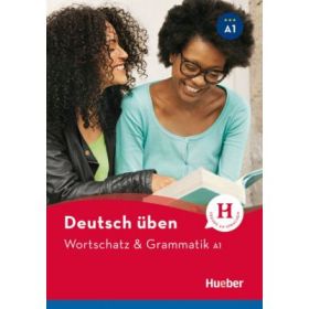 Deutsch uben. Wortschatz &amp; Grammatik A1 - Anneli Billina, Lilli Marlen Brill, Marion Techmer