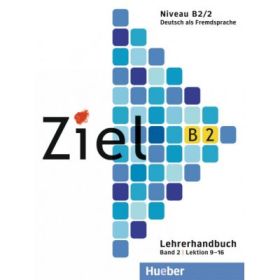 Ziel B2, Band 2, Lektion 9 - 16 Lehrerhandbuch - Gabriele Schweller