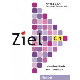Ziel C1, Band 1, Lektion 1–6 Lehrerhandbuch - Gabriele Schweller