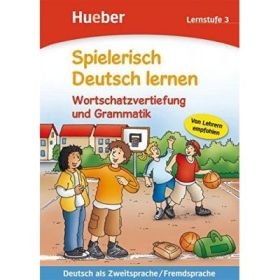 Spielerisch Deutsch lernen Wortschatzvertiefung und Grammatik Lernstufe 3 Buch - Agnes Holweck, Bettina Trust