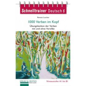 1000 Verben im Kopf Ubungsgrammatik Lernworterbuch der Verben mit und ohne Vorsilbe - Renate Luscher