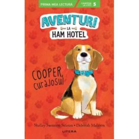 Aventuri la Ham Hotel. Cooper, curajosul - Shelley Swanson Sateren