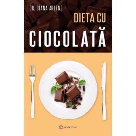 Dieta cu ciocolata - Dr. Diana Artene