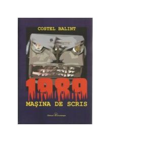 1989 Masina de scris - Costel Balint