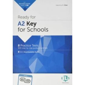 Ready for Cambridge English for Schools. Ready for A2 Key for Schools Practice Tests - Valentina M. Chen