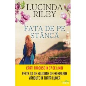Fata de pe stanca - Lucinda Riley