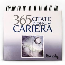 Calendarul 365 Citate despre Cariera - Helen Exley