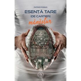 Esenta tare (de cartier). Manastur - Patrice Podina