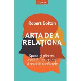 Arta de a relationa - Robert Bolton