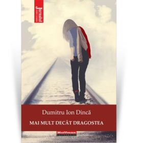 Mai mult decat dragostea - Dumitru Ion Dinca