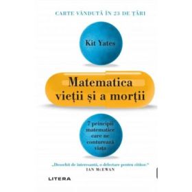Matematica vietii si a mortii - Kit Yates