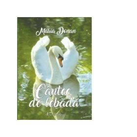 Cantec de lebada - Maria Donan