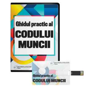 Ghidul practic al Codului muncii