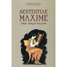 Sententiae. Maxime - Publilius Syrus