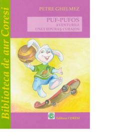 Aventurile unui iepuras curajos - Petre Ghelmez