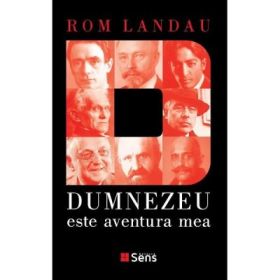 Dumnezeu este aventura mea - Rom Landau