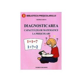 Diagnosticarea capacitatilor matematice la prescolari - Gheorghe Ghetu