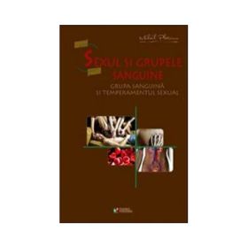 Sexul si Grupele Sanguine - Grigori Kapita