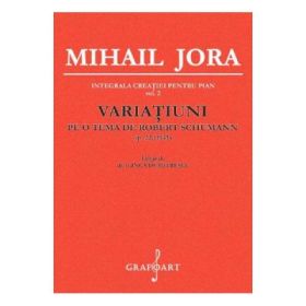 Variatiuni pe o tema de Robert Schumann. Opus 22 - Mihail Jora