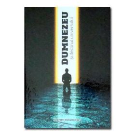 Dumnezeu si destinul universului - Dumitru Draghicescu