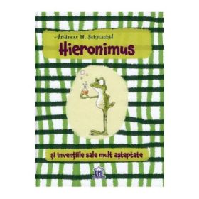 Hieronimus si inventiile sale mult asteptate - Andreas H. Schmachtl