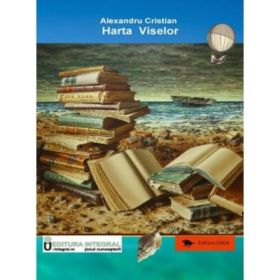 Cartea viselor - calatorii literare - Alexandru Cristian