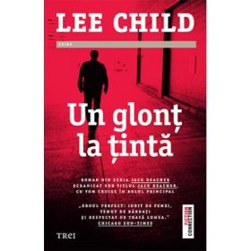 Un glont la tinta - Lee Child