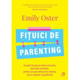 Fituici de parenting - Emily Oster