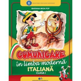 Comunicare in limba moderna italiana. Manual pentru clasa 1 - Mariana Mion Pop