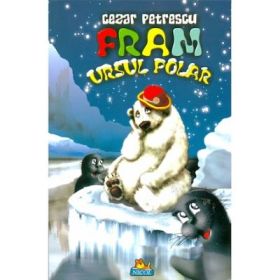 Fram ursul polar - Cezar Petrescu