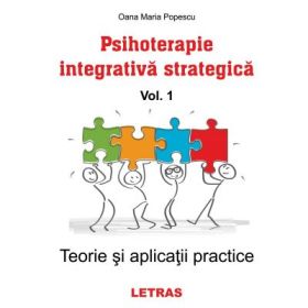 Psihoterapie integrativa strategica vol. 1 - Oana Maria Popescu