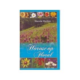 Horoscop floral - Marcela Mardare