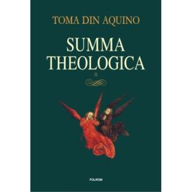 Summa theologica. Volumul 2 - Toma de Aquino