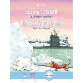 Kleiner Eisbar Lars, bring uns nach Hause! Kinderbuch Deutsch-Englisch mit MP3-Horbuch zum Herunterladen - Hans de Beer
