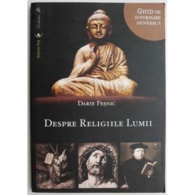 Despre religiile lumii - Darie Fesnic