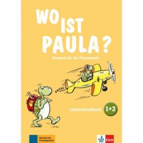 Wo ist Paula? 1+2. Deutsch für die Primarstufe. Lehrerhandbuch zu den Bänden 1 und 2 mit vier Audio-CDs und Video-DVD - Claudine Brohy