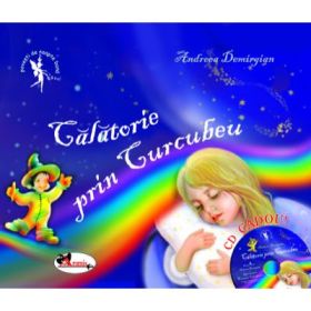 Calatorie prin curcubeu. CD inclus - Andreea Demirgian