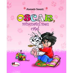 Oscar, minunatul meu catel - Anamaria Ferentz