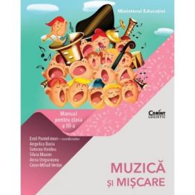 Muzica si miscare. Manual pentru clasa a 3-a - Emil Pantelimon (coord.)