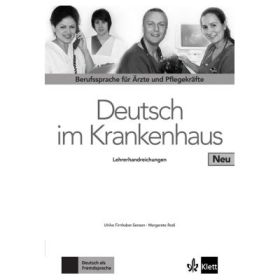 Deutsch im Krankenhaus Neu, Lehrerhandbuch. Berufssprache für Ärzte und Pflegekräfte - Ulrike Firnhaber-Sensen, Margret Rodi