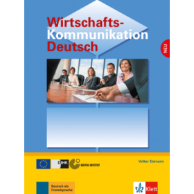 Wirtschaftskommunikation Deutsch NEU. Deutsch für den Beruf. Lehrbuch - Volker Eismann