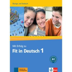 Mit Erfolg zu Fit in Deutsch 1. Übungs- und Testbuch - Karin Vavatzandis