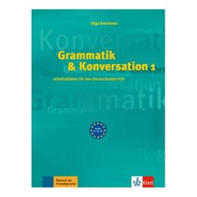 Grammatik &amp; Konversation 1. Arbeitsblatter fur den Deutschunterricht - Olga Swerlowa