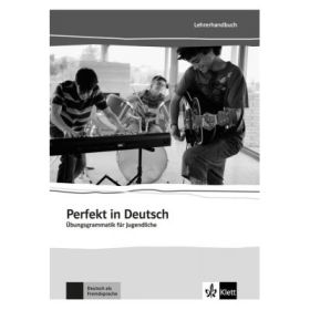 Perfekt in Deutsch, Lehrerbuch. Übungsgrammatik für Jugendliche - Ulla Britta Chimara, Marina Mouriki