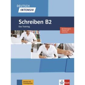 Deutsch intensiv Schreiben B2. Das Training - Sandra Hohmann